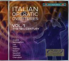 Italian Operatic Overtures Vol. 1, The 18th Century - Vivaldi; Vinci; Paisiello; Salierii; Sammartini